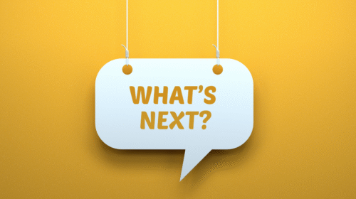 Yellow background and sign reads, "What's next?"